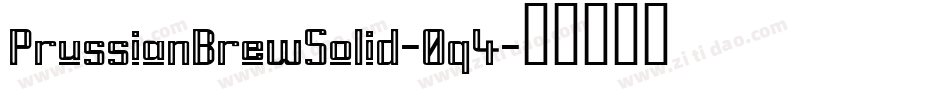 PrussianBrewSolid-0q4字体转换