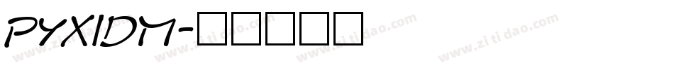 PYXIDM字体转换