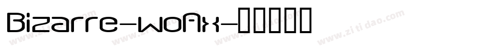 Bizarre-woAx字体转换