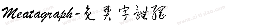 Meatagraph字体转换