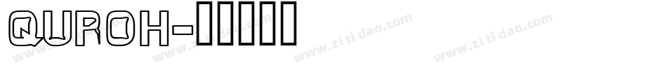 QUROH字体转换