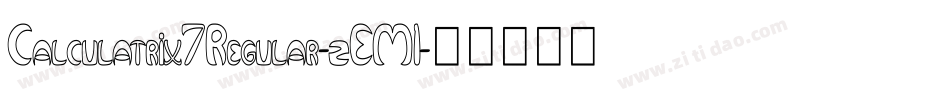 Calculatrix7Regular-zEM1字体转换