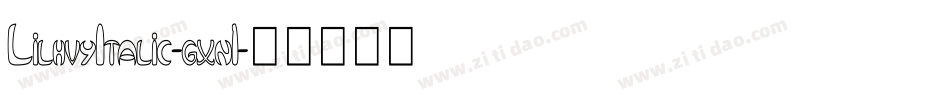 LilhvyItalic-gxn1字体转换