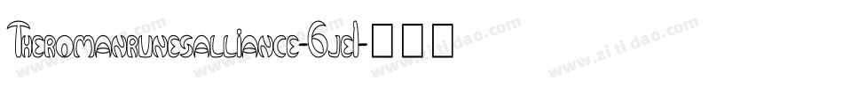 Theromanrunesalliance-6je1字体转换