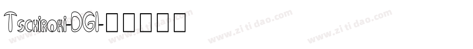 Tschiroki-DG1字体转换
