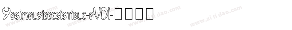 Ybsimplyirresistible-pVD1字体转换