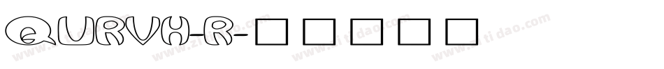 QURVH-R字体转换