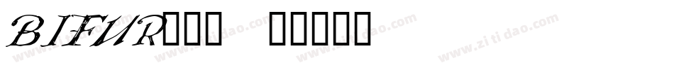 BIFUR___字体转换