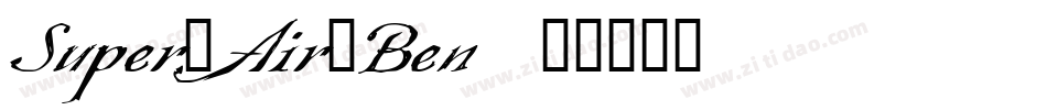 Super_Air_Ben字体转换