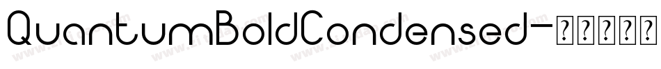 QuantumBoldCondensed字体转换 QuantumBoldCondensed字体转换