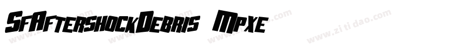 SfAftershockDebris-Mpxe字体转换 SfAftershockDebris-Mpxe字体转换