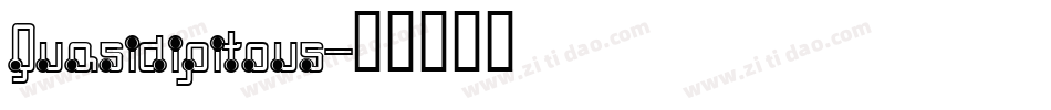Quasidipitous字体转换
