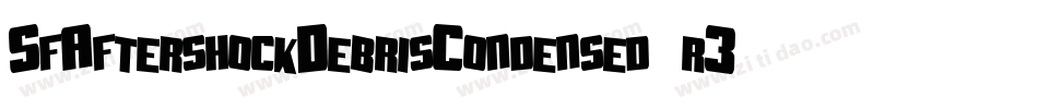 SfAftershockDebrisCondensed-r3XO字体转换 SfAftershockDebrisCondensed-r3XO字体转换