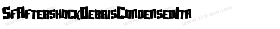 SfAftershockDebrisCondensedItalic-mZ79字体转换 SfAftershockDebrisCondensedItalic-mZ79字体转换