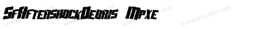 SfAftershockDebris-Mpxe字体转换 SfAftershockDebris-Mpxe字体转换