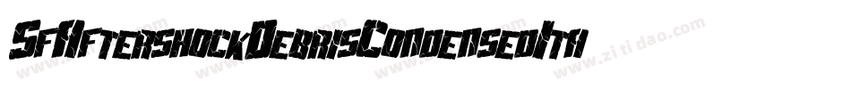 SfAftershockDebrisCondensedItalic-mZ79字体转换 SfAftershockDebrisCondensedItalic-mZ79字体转换