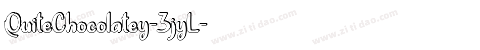 QuiteChocolatey-3jyL字体转换