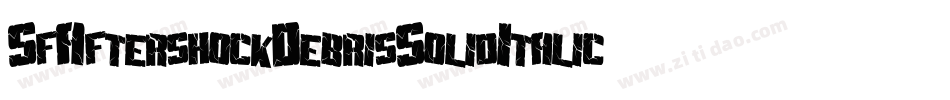 SfAftershockDebrisSolidItalic-7jGV字体转换 SfAftershockDebrisSolidItalic-7jGV字体转换