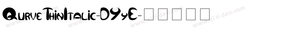 QurveThinItalic-DYyE字体转换