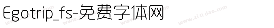 Egotrip_fs字体转换