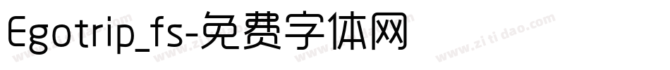 Egotrip_fs字体转换
