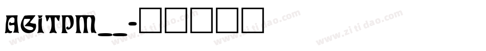 AGITPM__字体转换