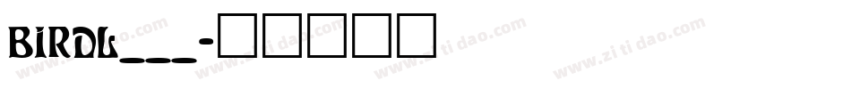 BIRDL___字体转换