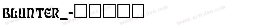 BLUNTER_字体转换
