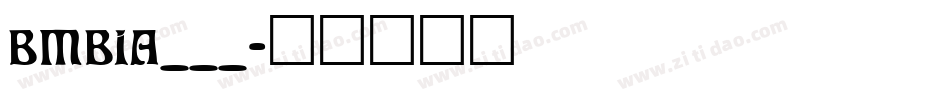BMBIA___字体转换