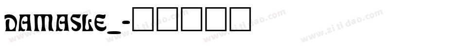 DAMASLE_字体转换