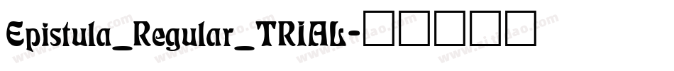 Epistula_Regular_TRIAL字体转换