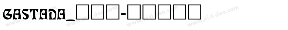 GASTADA_转换器字体转换
