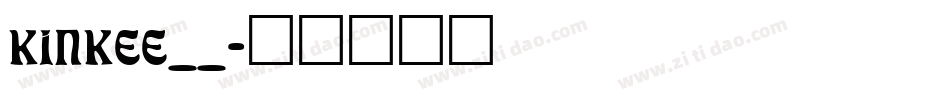 KINKEE__字体转换