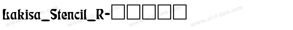 Lakisa_Stencil_R字体转换