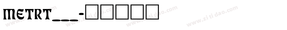 METRT___字体转换