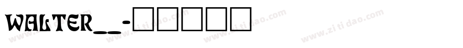 WALTER__字体转换