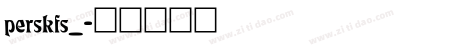 perskfs_字体转换