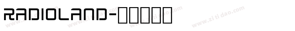 RADIOLAND字体转换