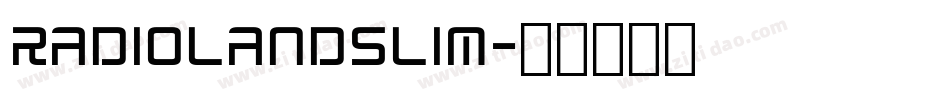 RADIOLANDSLIM字体转换