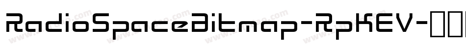 RadioSpaceBitmap-RpKEV字体转换 RadioSpaceBitmap-RpKEV字体转换