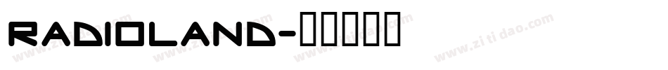 RADIOLAND字体转换
