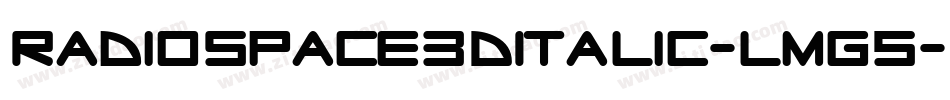 RadioSpace3DItalic-lmg5字体转换
