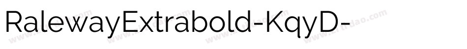 RalewayExtrabold-KqyD字体转换