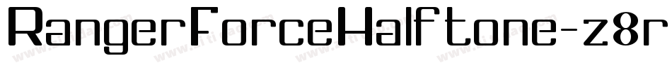 RangerForceHalftone-z8r20字体转换