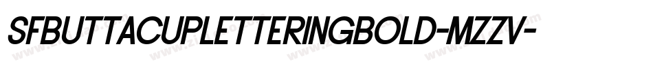 SfButtacupLetteringBold-mZzv字体转换 SfButtacupLetteringBold-mZzv字体转换