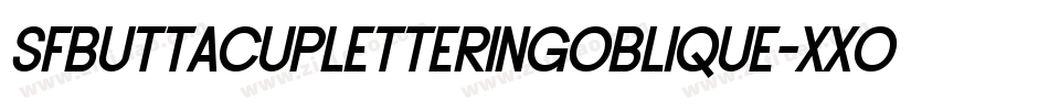 SfButtacupLetteringOblique-XXOK字体转换 SfButtacupLetteringOblique-XXOK字体转换