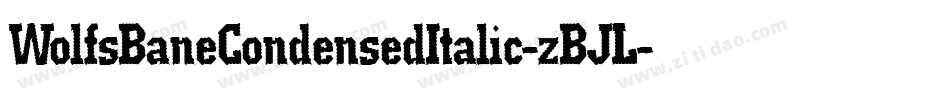 WolfsBaneCondensedItalic-zBJL字体转换