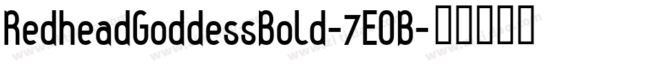 RedheadGoddessBold-7EOB字体转换