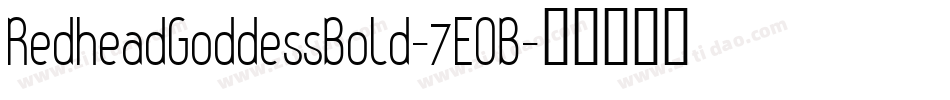 RedheadGoddessBold-7EOB字体转换