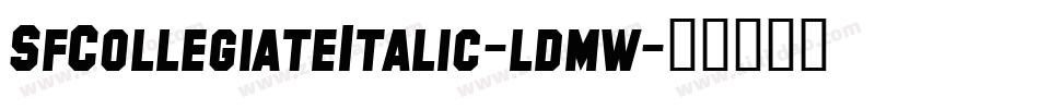 SfCollegiateItalic-ldmw字体转换